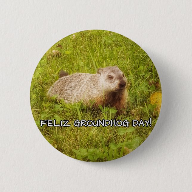 Badge Rond 5 Cm Feliz Groundhog Day ! bouton (Devant)