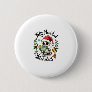 Badge Rond 5 Cm Feliz Navidad Bitchachos Drôle Crâne Espagnol Joye