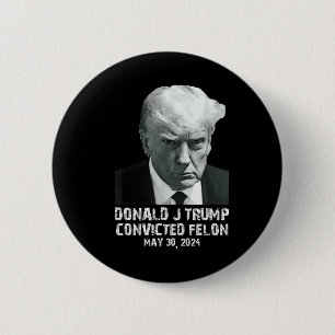 Badge Rond 5 Cm Felon Donald Trump Coupable De Le Verrouiller Dans