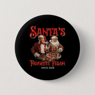Badge Rond 5 Cm Felon favori de Santas depuis Noël 2024