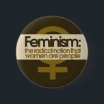 Badge Rond 5 Cm Féminisme pour les femmes<br><div class="desc">Humour féministe</div>