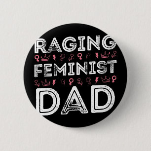 Badge Rond 5 Cm Feminist Papa Femme Autonomisation Égalité politiq
