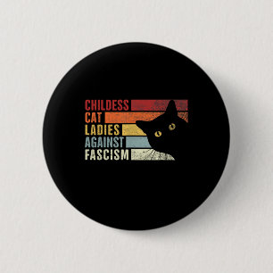 Badge Rond 5 Cm Feministe chats sans enfants contre le fascisme ch