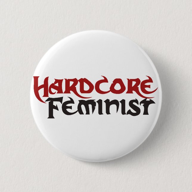 Badge Rond 5 Cm Féministe hardcore (Devant)