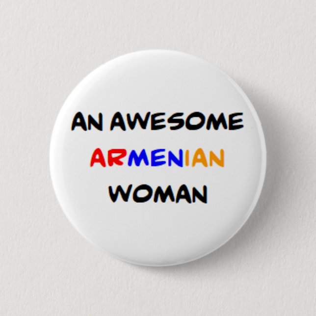 Badge Rond 5 Cm femme arménienne, formidable (Devant)