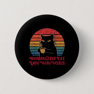 Badge Rond 5 Cm Femme au chat suréduquée qui vote pour le scrutin