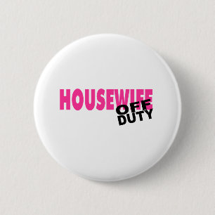 Badge Rond 5 Cm Femme au foyer qui n'est pas de service (rose)
