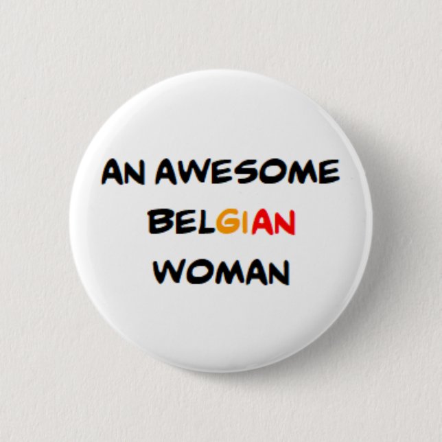 Badge Rond 5 Cm femme belge, formidable (Devant)