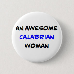 Badge Rond 5 Cm femme calabraise, formidable