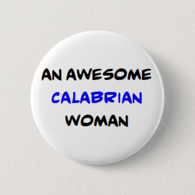 Badge Rond 5 Cm femme calabraise, formidable (Devant)