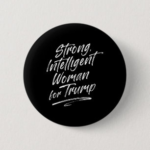 Badge Rond 5 Cm Femme intelligente forte Trump pour les femmes