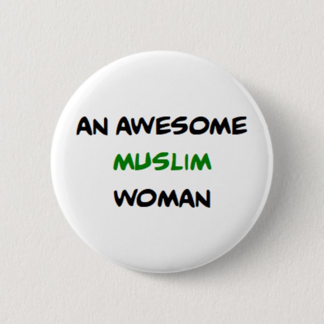 Badge Rond 5 Cm femme musulmane, formidable (Devant)
