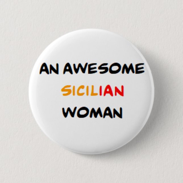 Badge Rond 5 Cm femme sicilienne, formidable (Devant)
