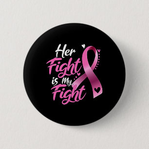 Badge Rond 5 Cm Femme Son combat est mon combat cancer du sein de 