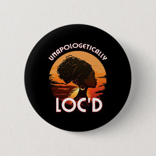 Badge Rond 5 Cm Femmes Noires Reine Soeur Loc sans excuses