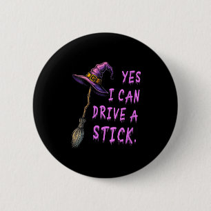 Badge Rond 5 Cm Femmes Oui Je Peux Conduire Un Bâton Drôle Sorcièr