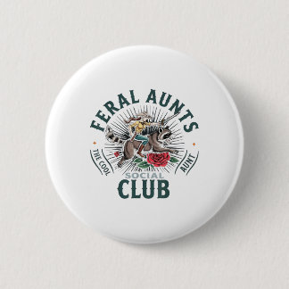 Badge Rond 5 Cm Feral Aunts Social Club The Cool Tante Raccoon