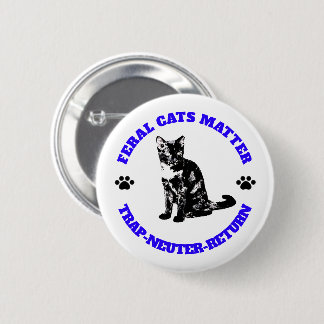 Badge Rond 5 Cm Feral Cats Matter. Retour-Neutre-Piège.