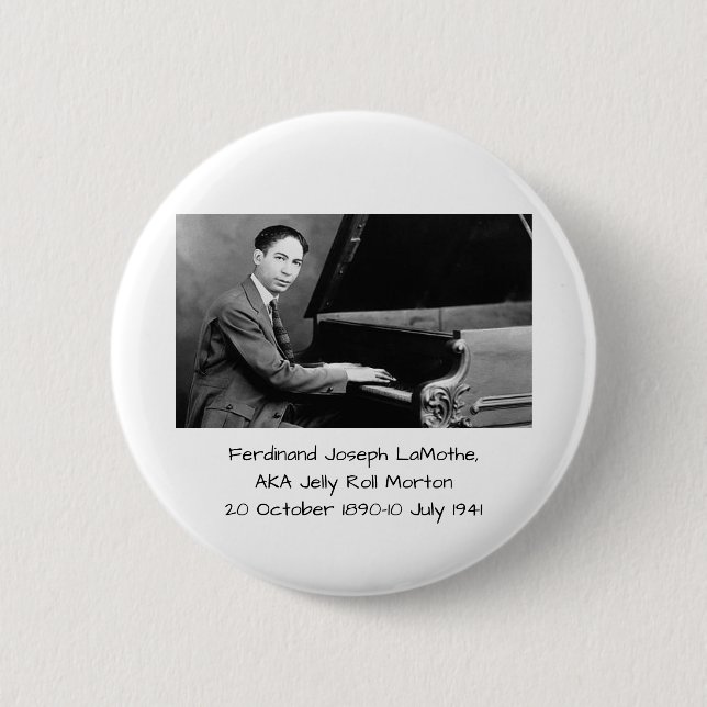 Badge Rond 5 Cm Ferdinand Joseph LaMothe, AKA Jelly Roll Morton (Devant)
