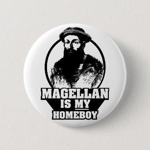 Badge Rond 5 Cm Ferdinand Magellan est mon homeboy