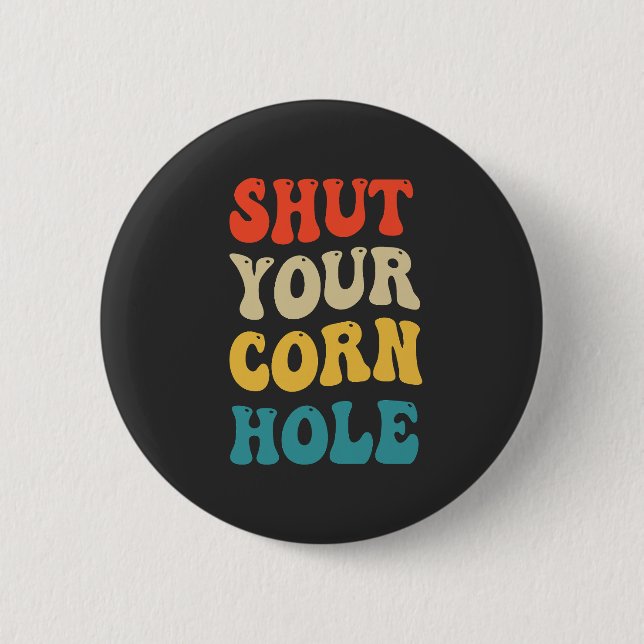 Badge Rond 5 Cm Fermez votre Cornhole Funny Sport Retro Cadeau (Devant)