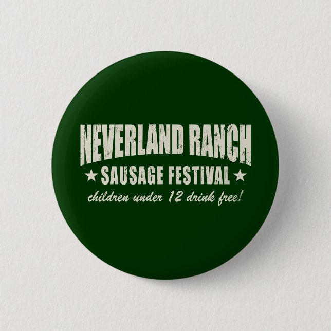 Badge Rond 5 Cm Fest de saucisse de ranch de Neverland drôle (Devant)