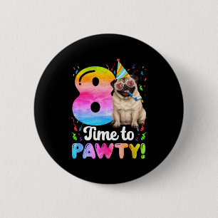 Badge Rond 5 Cm fête d'anniversaire de 8 ans de pug huit ans de ch