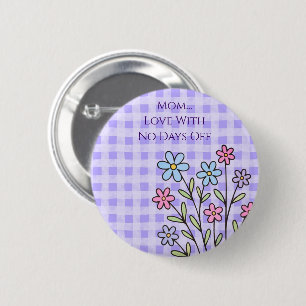 Badge Rond 5 Cm Fête des Mères, Amour de Maman Sans Jours de Repos