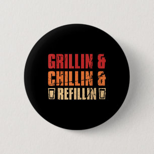 Badge Rond 5 Cm Fête des pères Dads Grillin& ; chillin& ; re