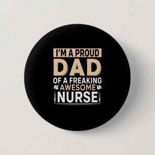 Badge Rond 5 Cm Fête des pères Fier Père D'Une Infirmière