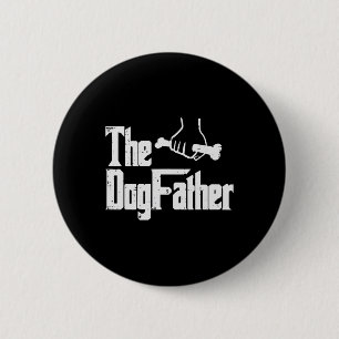 Badge Rond 5 Cm Fête des pères Le Chien Père Funny Movie Pun Fourr