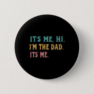 Badge Rond 5 Cm Fête des pères Mens, C'Est Moi Bonjour Je M'Appell