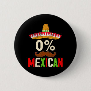 Badge Rond 5 Cm Fête drôle de Cinco De Mayo 0 Pour Cent 0% Mexicai