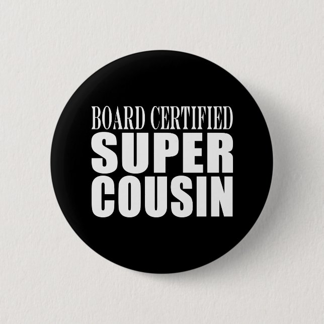 Badge Rond 5 Cm Fêtes d'anniversaire : Super Cousin Certifié par l (Devant)