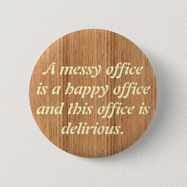 Badge Rond 5 Cm fibre de bois, officeis malpropres d'A un happ… - (Devant)