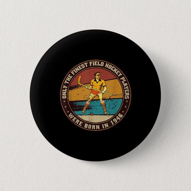 Badge Rond 5 Cm Field-hockey-players Born In 1946 Birthday Field-h (Devant)