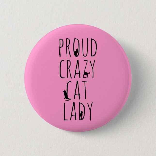 Badge Rond 5 Cm Fier Crazy Cat Lady (Devant)