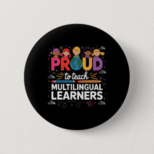 Badge Rond 5 Cm Fier d'enseigner aux apprenants multilingues Fier