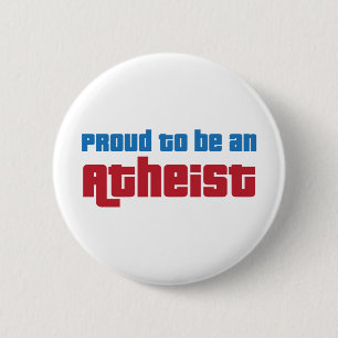 Badge Rond 5 Cm Fier d'être un athée