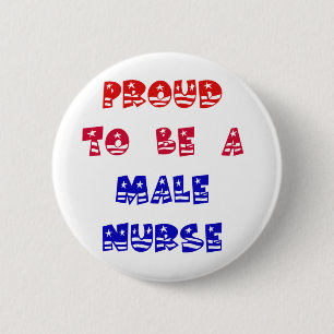 BADGE ROND 5 CM FIER D'ÊTRE UNE INFIRMIÈRE MASCULINE