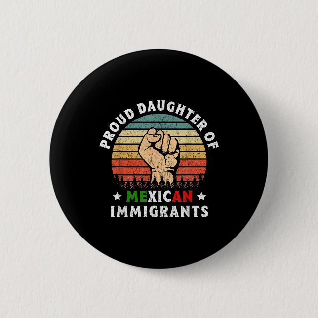 Badge Rond 5 Cm Fier Fille Des Immigrants Mexicains (Devant)