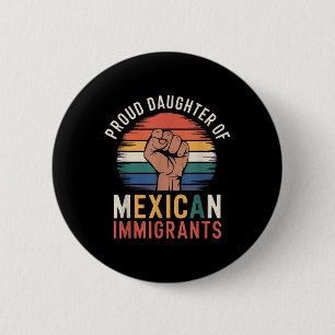 Badge Rond 5 Cm Fier Fille Des Immigrants Mexicains _1