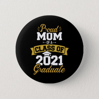 Badge Rond 5 Cm Fier maman d'une classe de 2021 diplômée