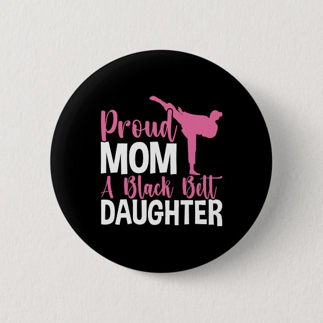 Badge Rond 5 Cm Fier Maman D'Une Fille De Ceinture Noire (Devant)