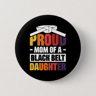 Badge Rond 5 Cm Fier Maman D'Une Fille De Ceinture Noire 18