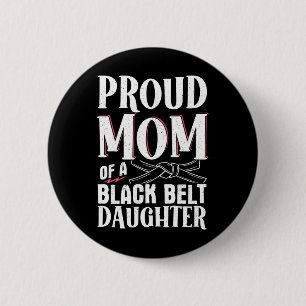 Badge Rond 5 Cm Fier Maman D'Une Fille De Ceinture Noire 9
