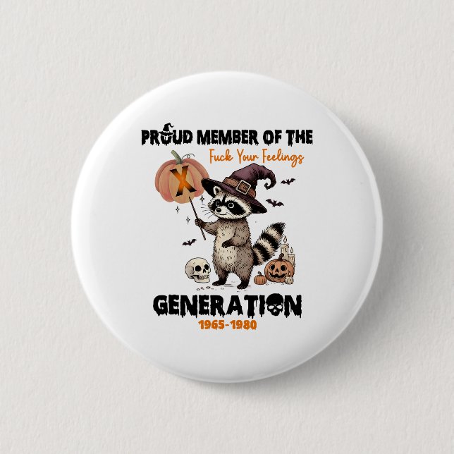Badge Rond 5 Cm Fier Membre Du Fck Vos Sentiments Génération X (Devant)
