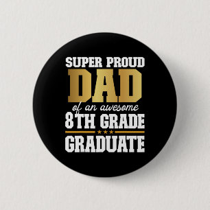 Badge Rond 5 Cm Fier Papa D'Un Superbe Diplômé De 8E Année 2024 20