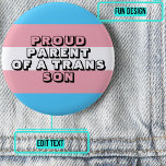 Badge Rond 5 Cm Fier parent d'un fils trans<br><div class="desc">Il est si important pour un enfant trans de se sentir pleinement accepté par un parent. Montrez votre fierté avec ce bouton coloré avec du texte personnalisable.</div>