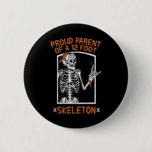 Badge Rond 5 Cm Fier Parent D'Un Squelette De 12 Pieds - Halloween